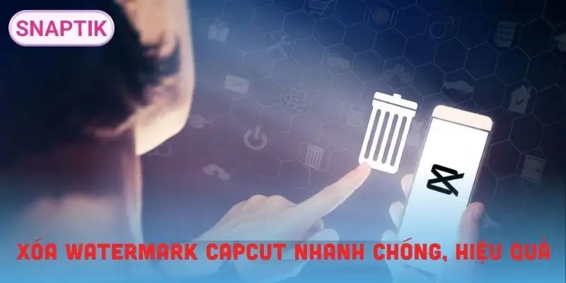 tai-video-capcut-khong-logo-xoa-doan-watermark